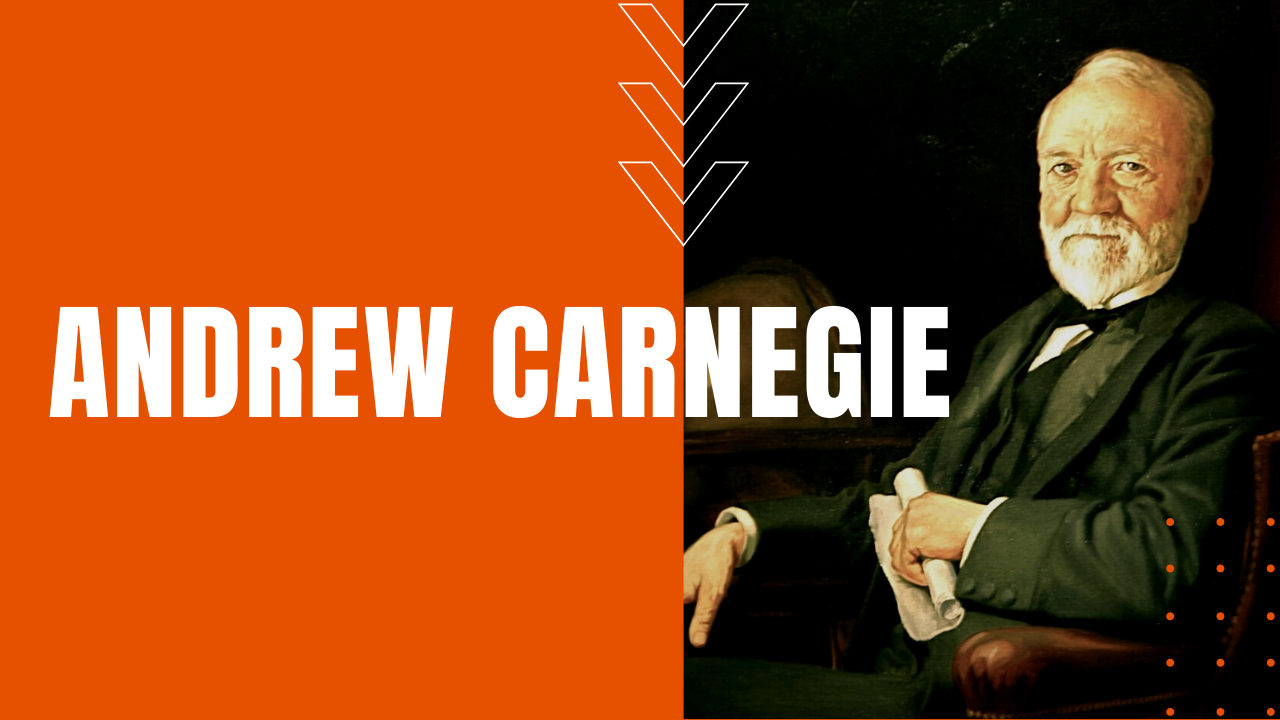 Andrew Carnegie self-made billionaire philanthropist