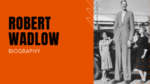 Robert Wadlow: The Tallest Man in the World - Daily Dose Documentary