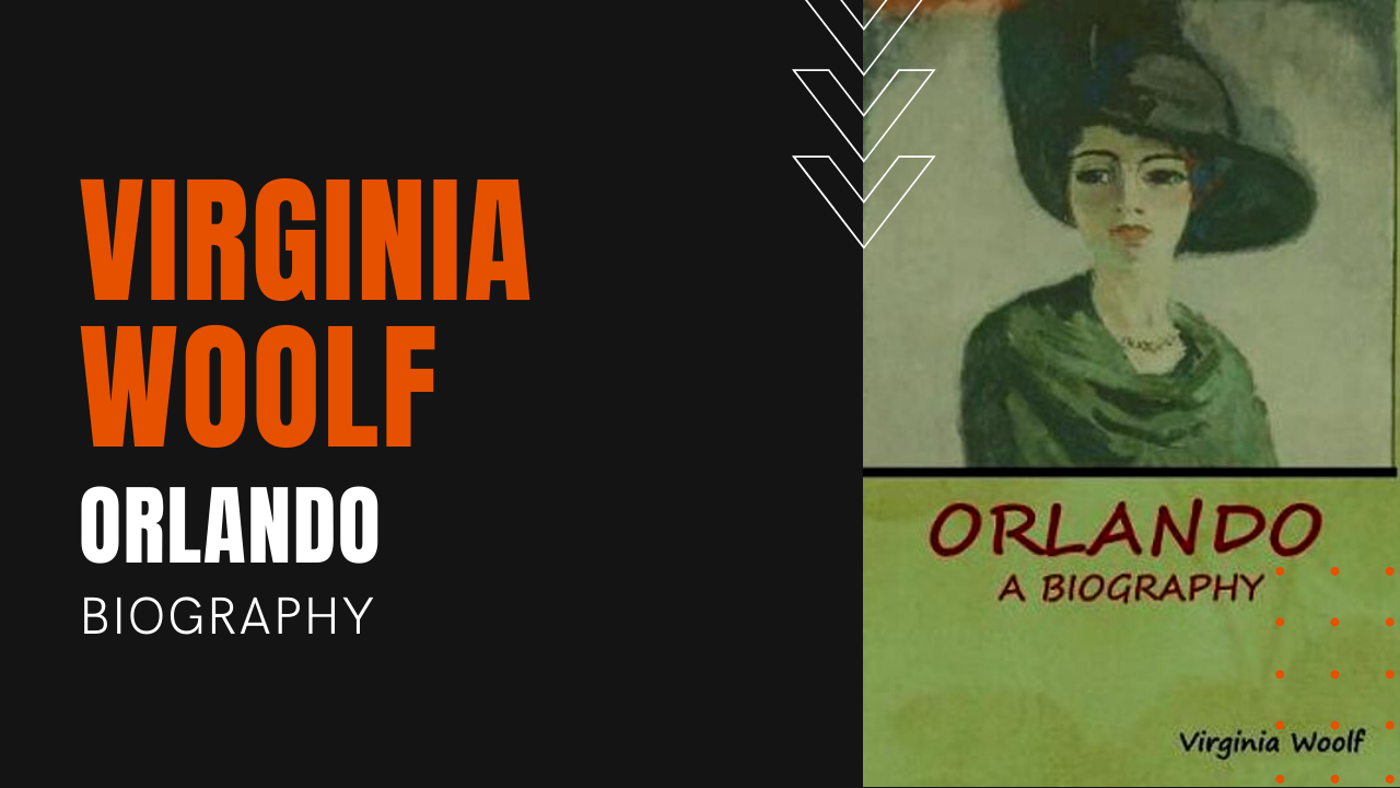 virginia woolf's seminal novel Orlando a biography