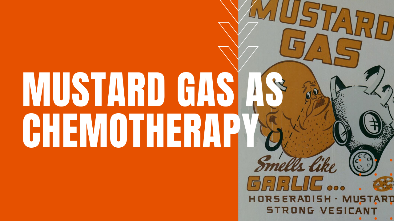 chemotherapy derived from mustard gas of WWI