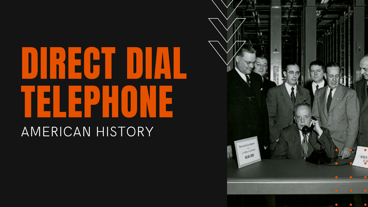 telephone historty of direct dial long distance calling