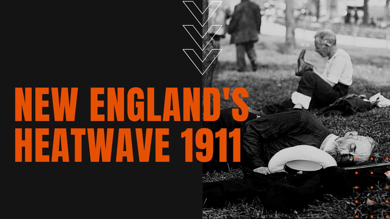 new england heatwave of 1911