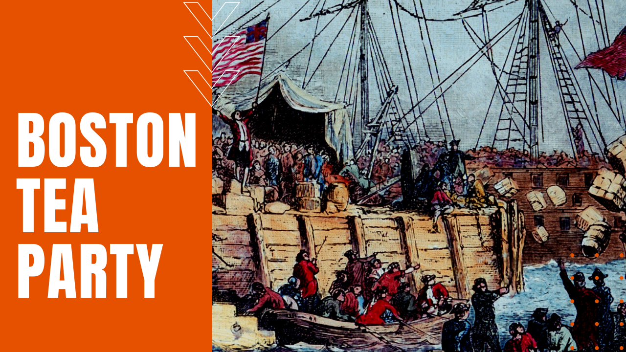 American colonists boycott Britain's Tea Act Tax by throwing tea in Boston Harbor, known as the Boston Tea Party