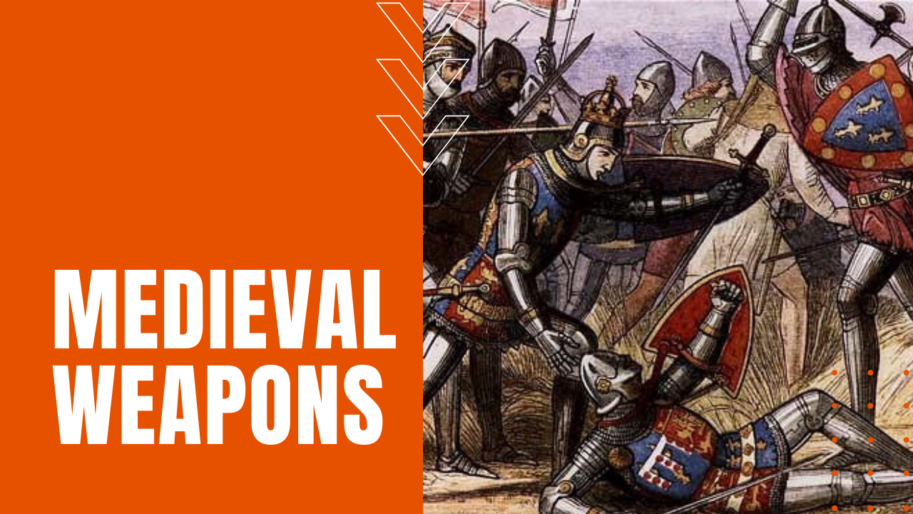 weaponry used in medieval battles of the middle ages