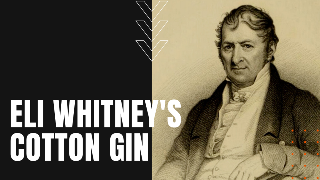 Eli Whitney Invents the Cotton Gin Daily Dose Documentary