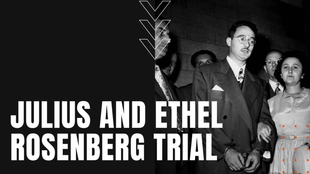 Julius And Ethel Rosenberg: Espionage, Extradition And Execution