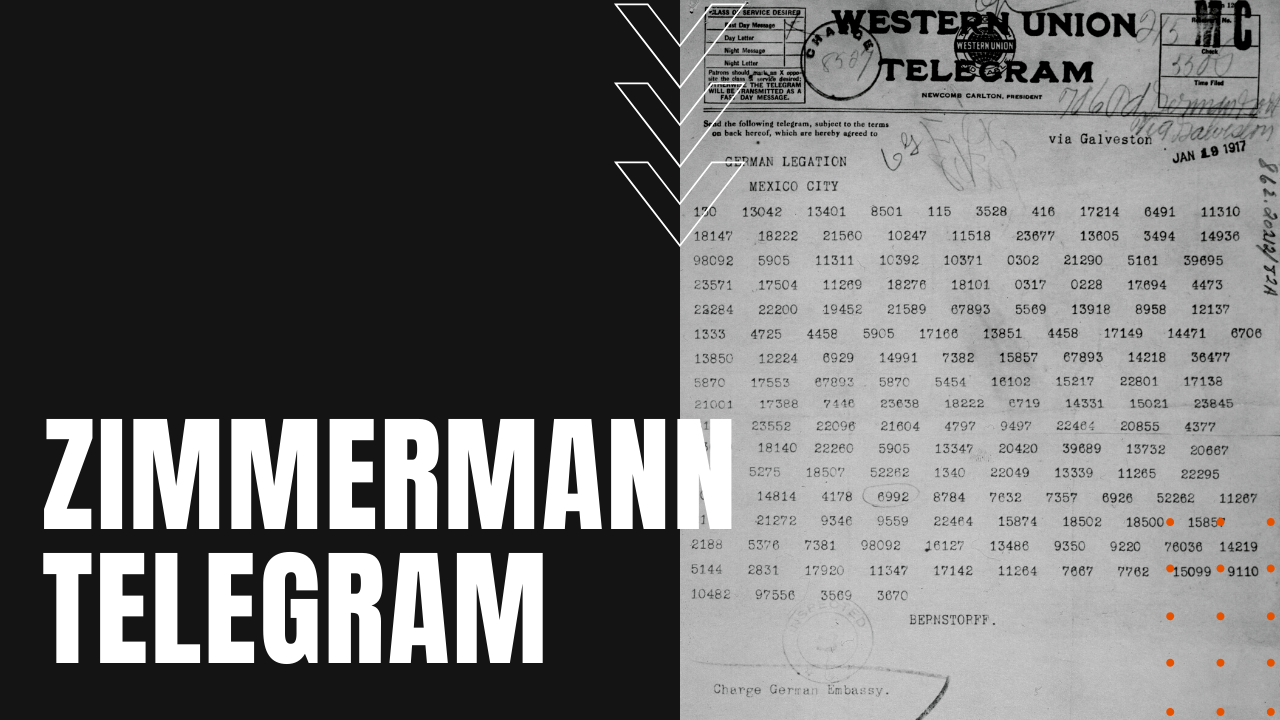 German Secretary of Defense Arthur Zimmermann's telegram intercepted and deciphered bringing America into WWI