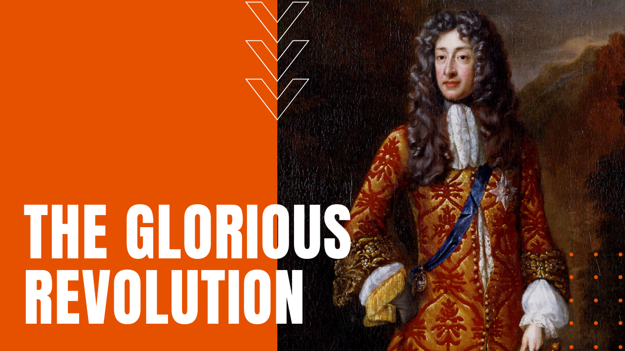 King James II causing the glorious revolution with his abuse of absolute monarchy
