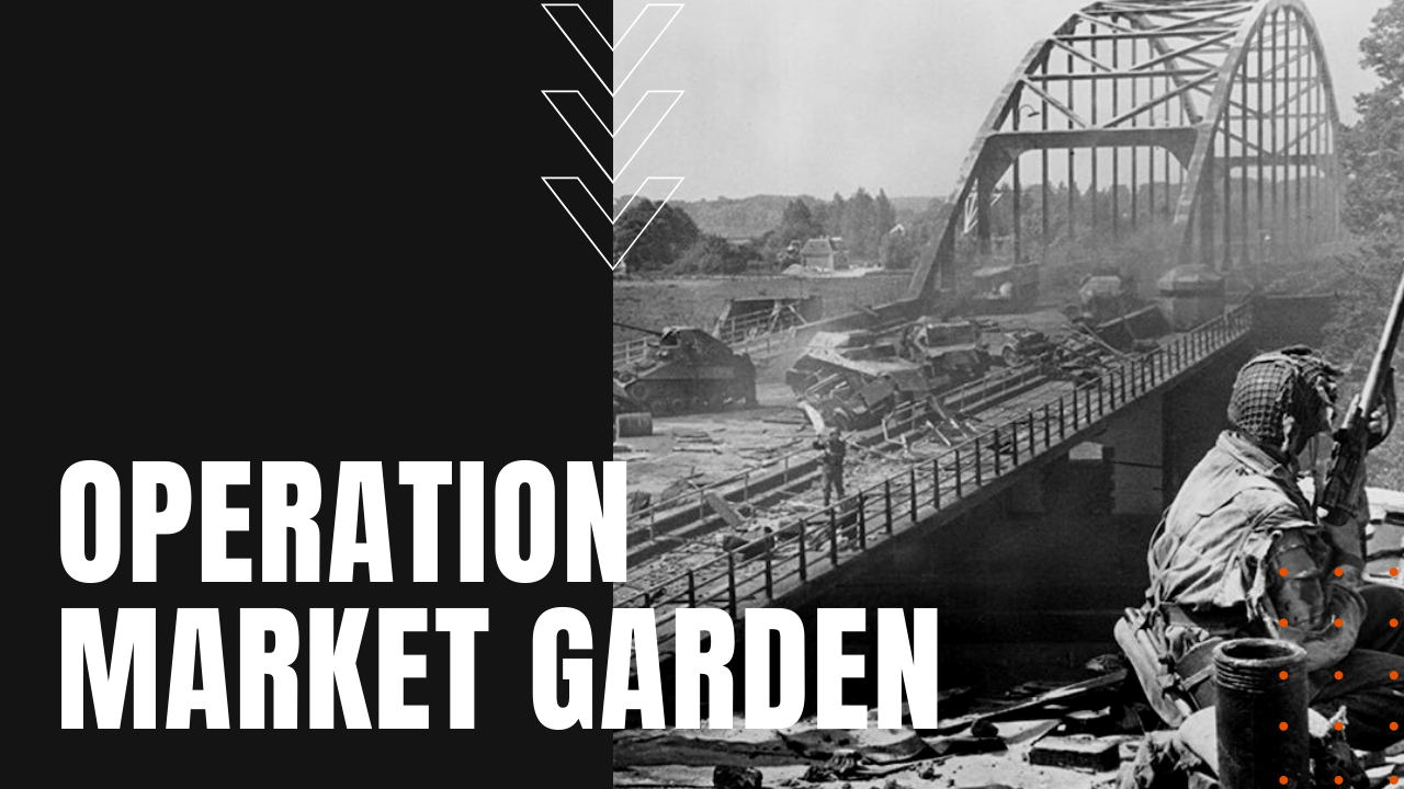 operation market garden targeting capture of German bridges along the Rhine River.
