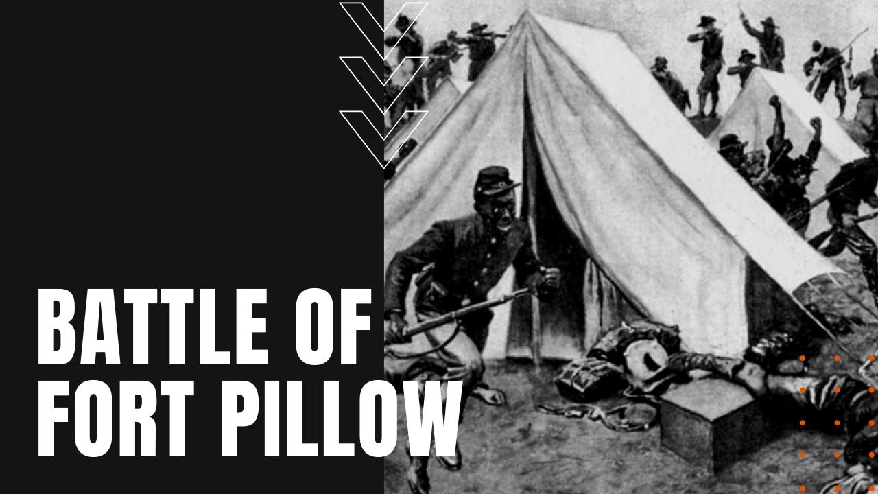 Battle of fort pillow slaughter of African American Union soldiers