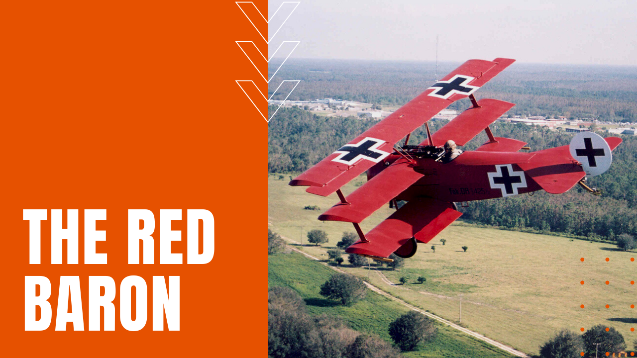 Baron Manfred Von Richtofen's blood red tri plane giving him the nickname, The Red Baron