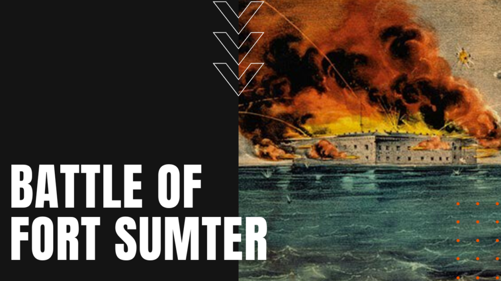 Battle Of Fort Sumter: First Engagement Of The American Civil War