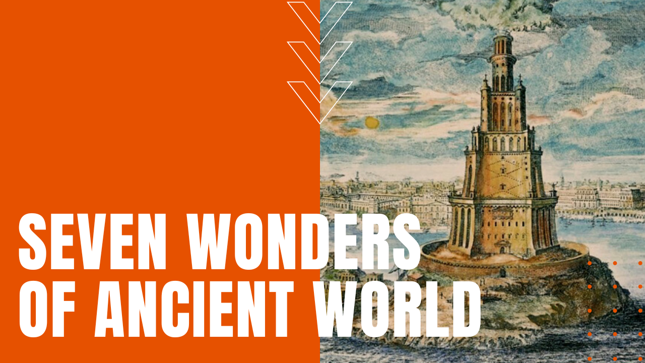 seven ancient wonders including the Lighthouse of Alexandria