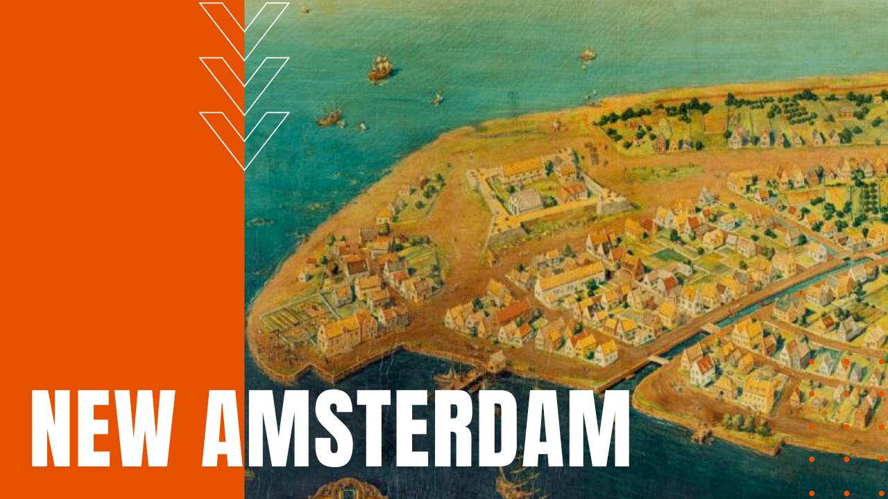 Dutch colony on Manhattan Island known as New Amsterdam