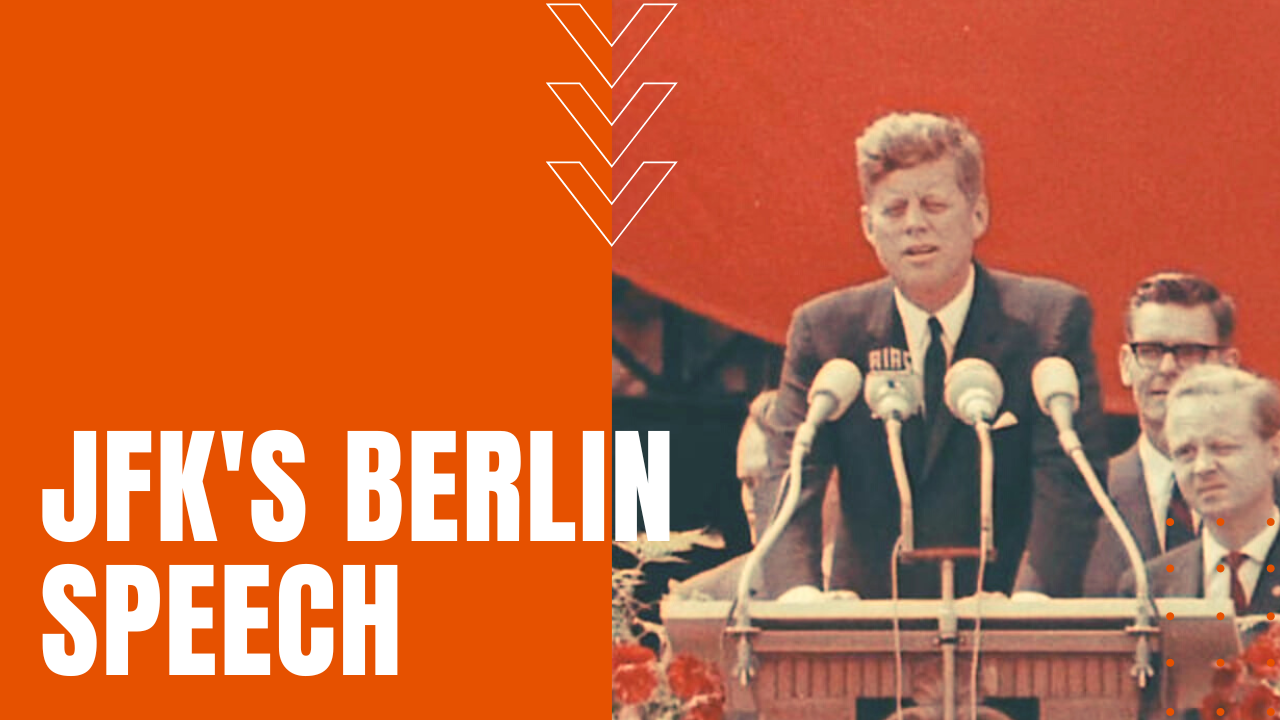 JFK's Ich Bin Ein Berliner Speech
