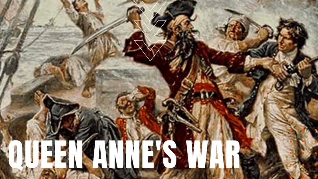 Queen Anne S War Daily Dose Documentary   Queen Annes War 1024x576 