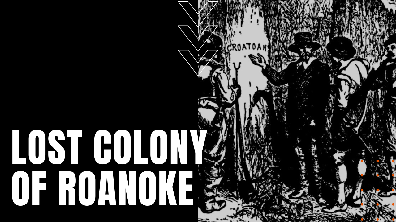 Lost Colony of Roanoke