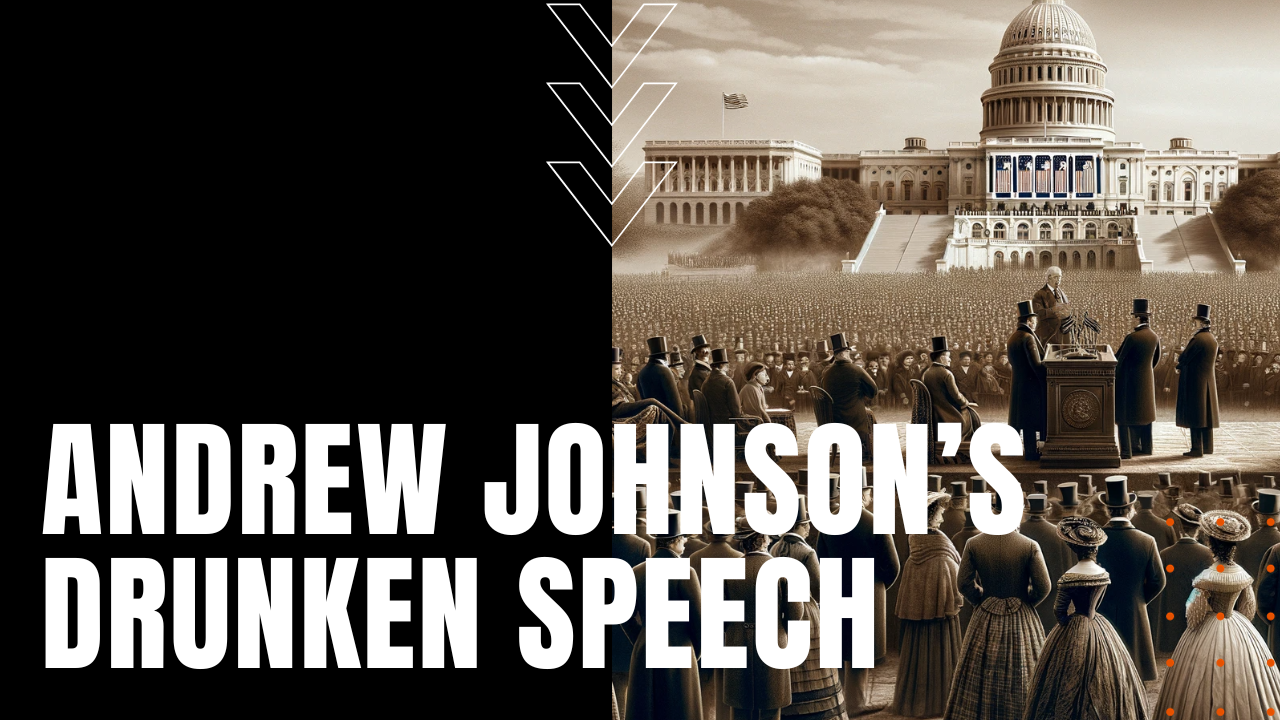 Andrew Johnson's Drunken Speech