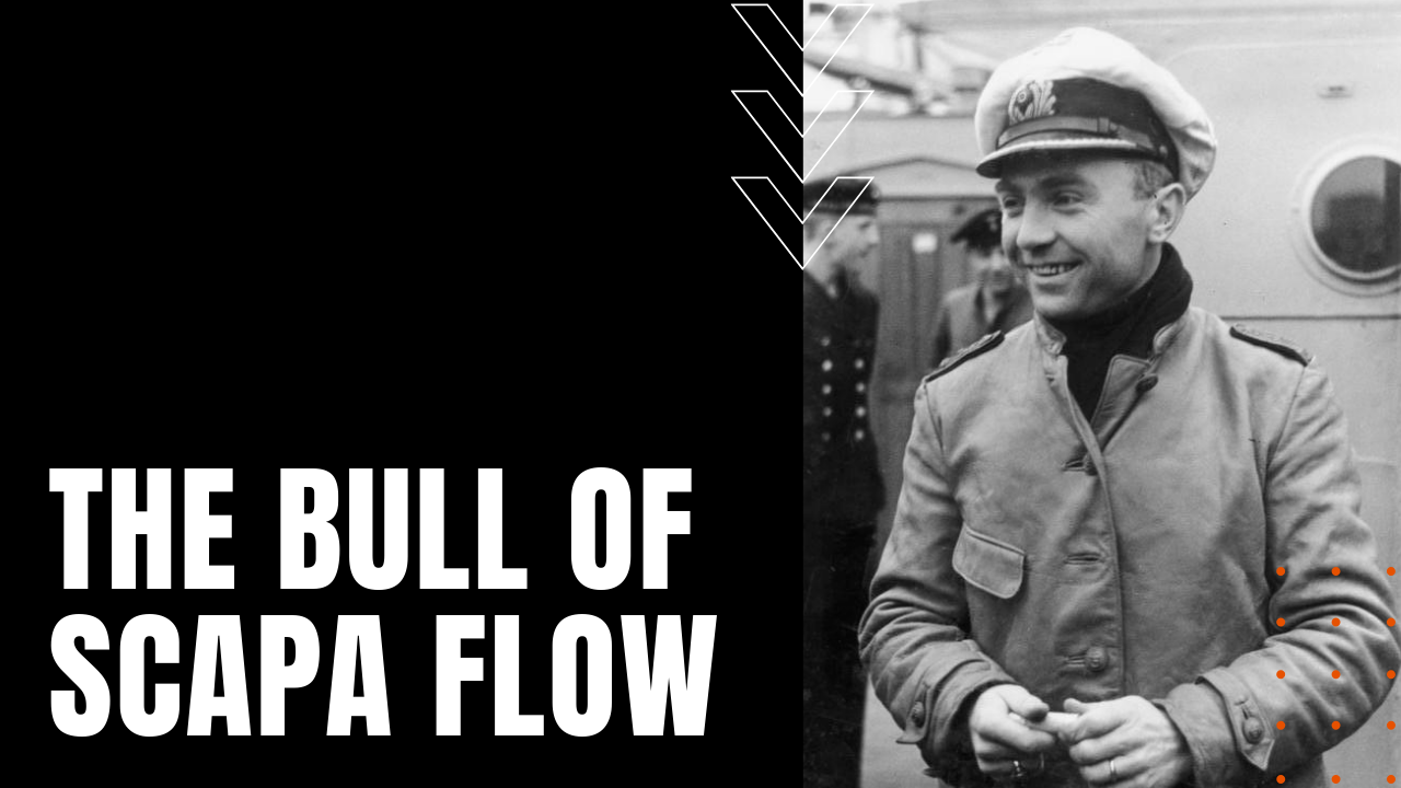 Günther Prien: The Bull of Scapa Flow