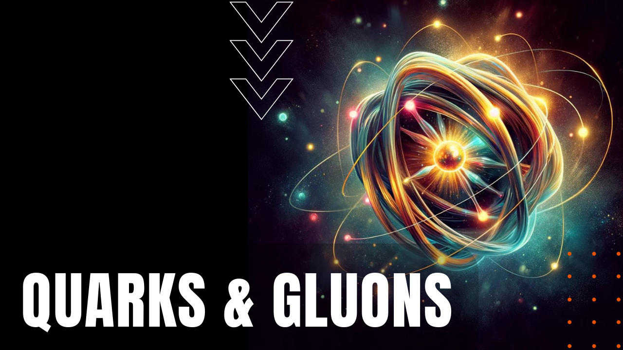 Quarks and Gluons