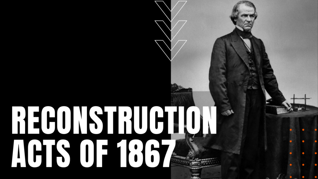 The Reconstruction Acts of 1867 - Daily Dose Documentary