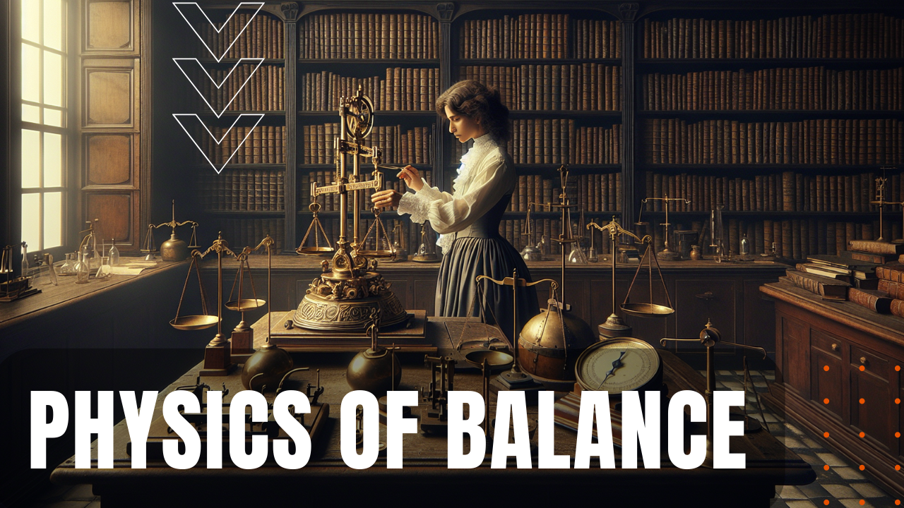 Physics of Balance