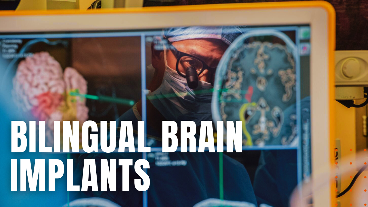 Bilingual Brain Implants