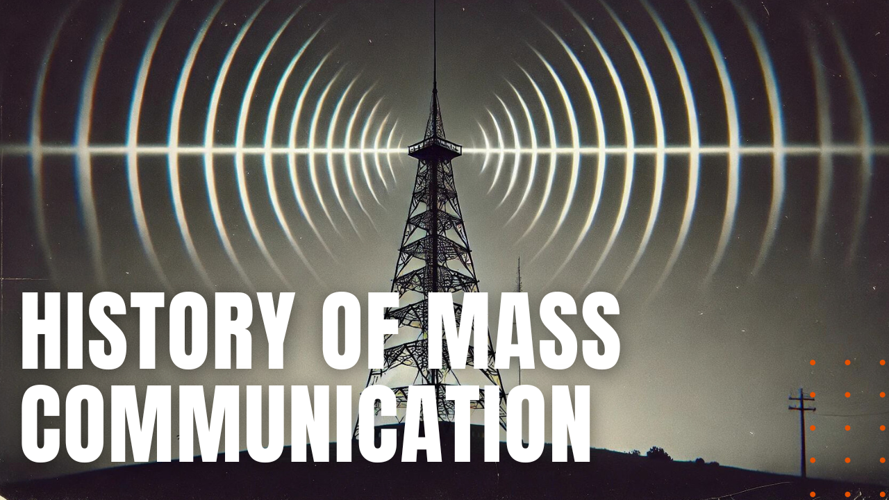 History of Mass Communication